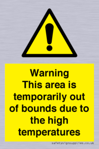 Warning This area is temporarily out of bounds due to the high temperatures
